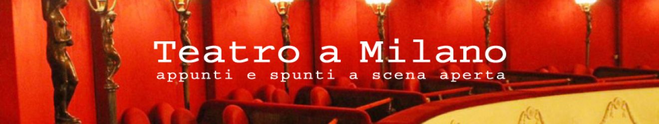 Spettacoli teatrali Milano