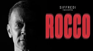 Siffredi racconta Rocco - Teatro degli Arcimboldi Milano - Stagione 2024/2025