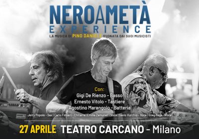 Nero a metà Experience - Tribute Pino Daniele - Milano Teatro Carcano