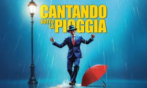 Cantando sotto la pioggia – The Broadway Musical - Milano - Teatro Nazionale - Stagione 2025/2026