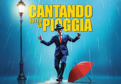 Cantando sotto la pioggia – The Broadway Musical - Milano - Teatro Nazionale - Stagione 2025/2026